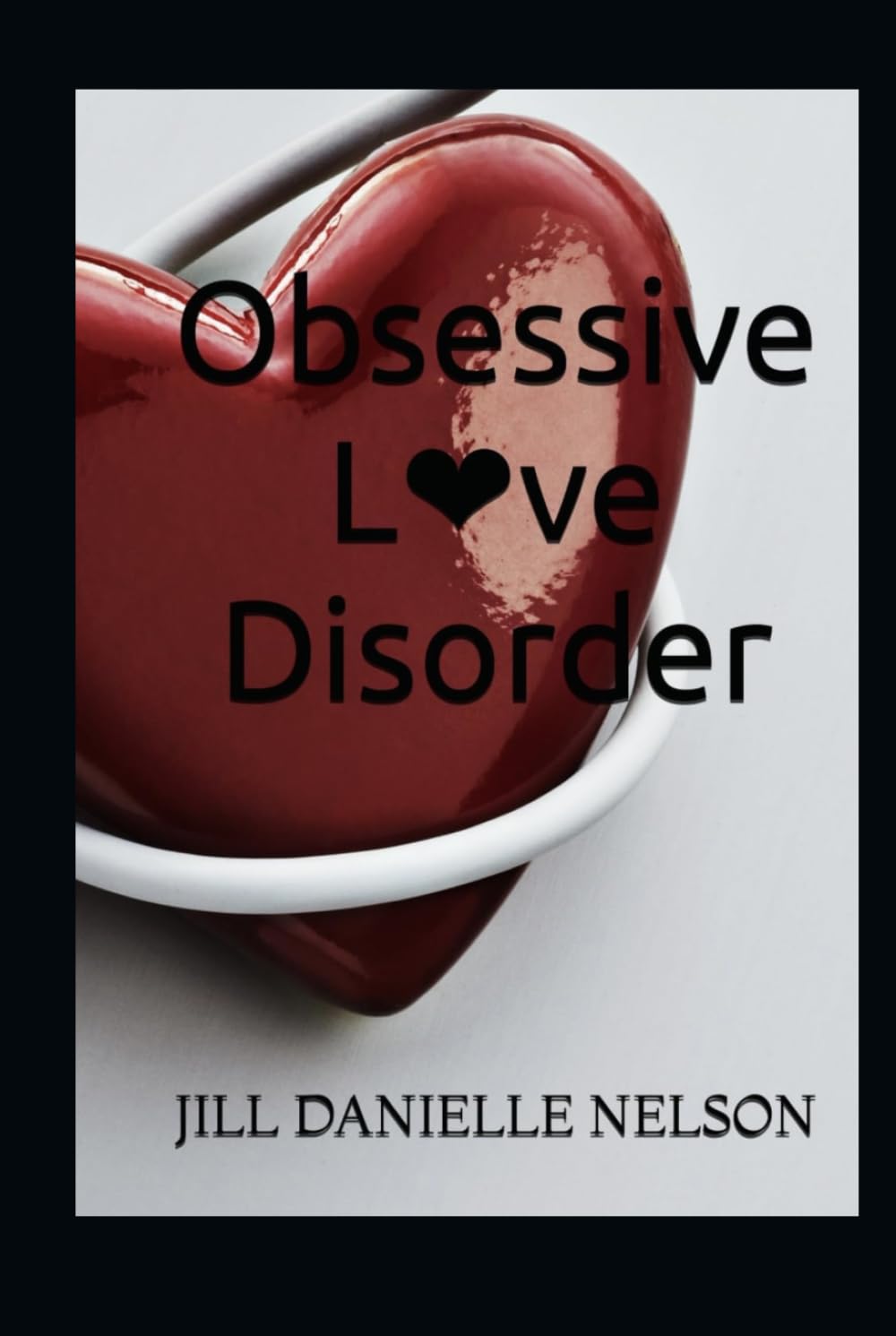 Obsessive Love Disorder