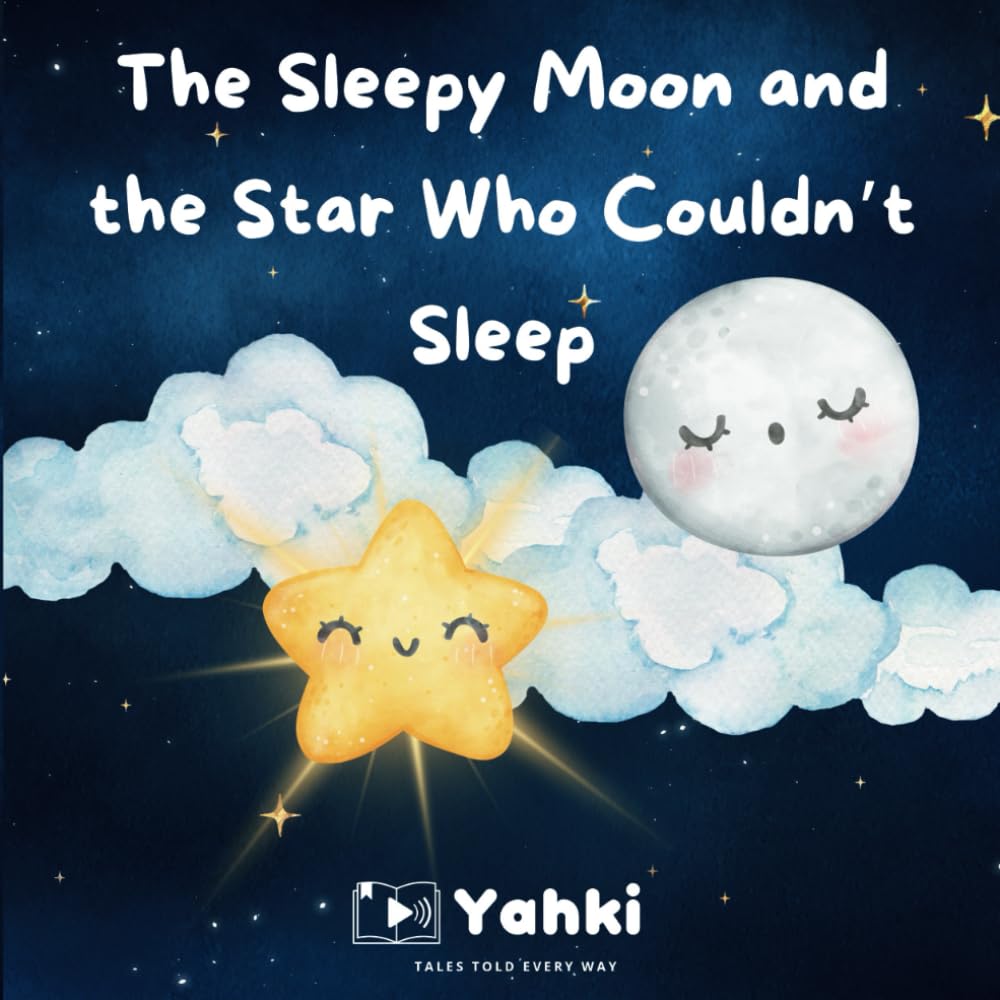The Sleepy Moon and The Star Who Couldn't Sleep: A Rhyming Soothing Bedtime Story For Children | Ages 2 to 6 | To Help Kids Sleep Peacefully.
