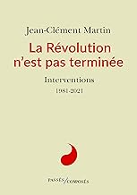 La Révolution n'est pas terminée: Interventions 1981-2021