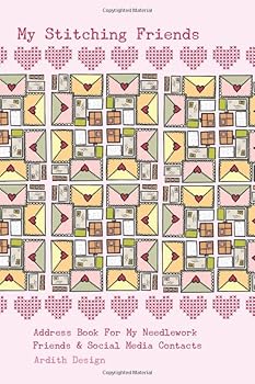 Paperback My Stitching Friends: Address Book For My Needlework Friends & Social Media Contacts Book