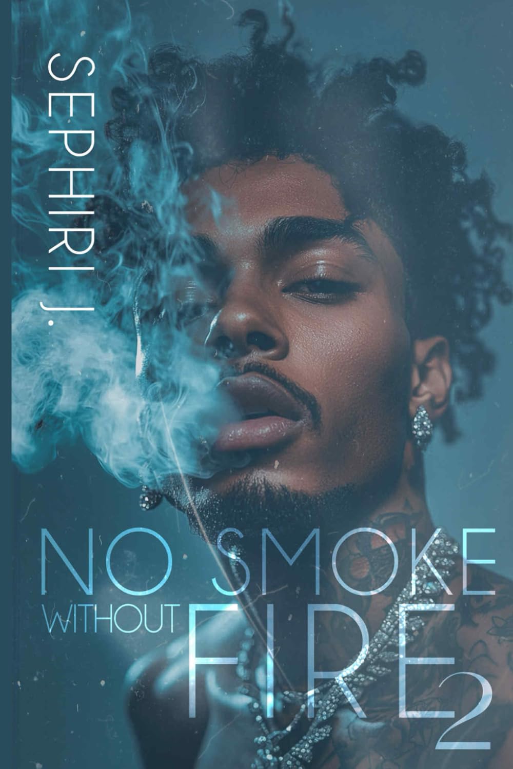 No Smoke Without Fire 2