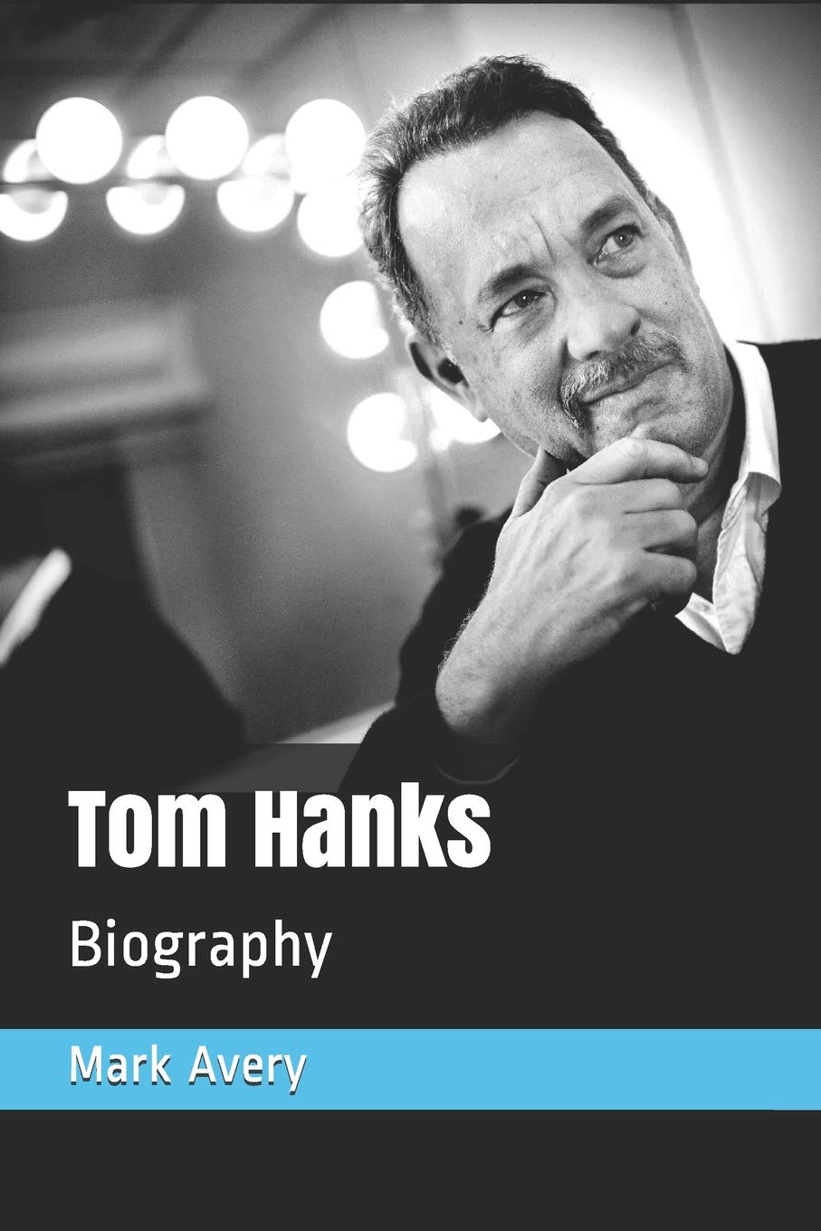 Tom Hanks: Biography