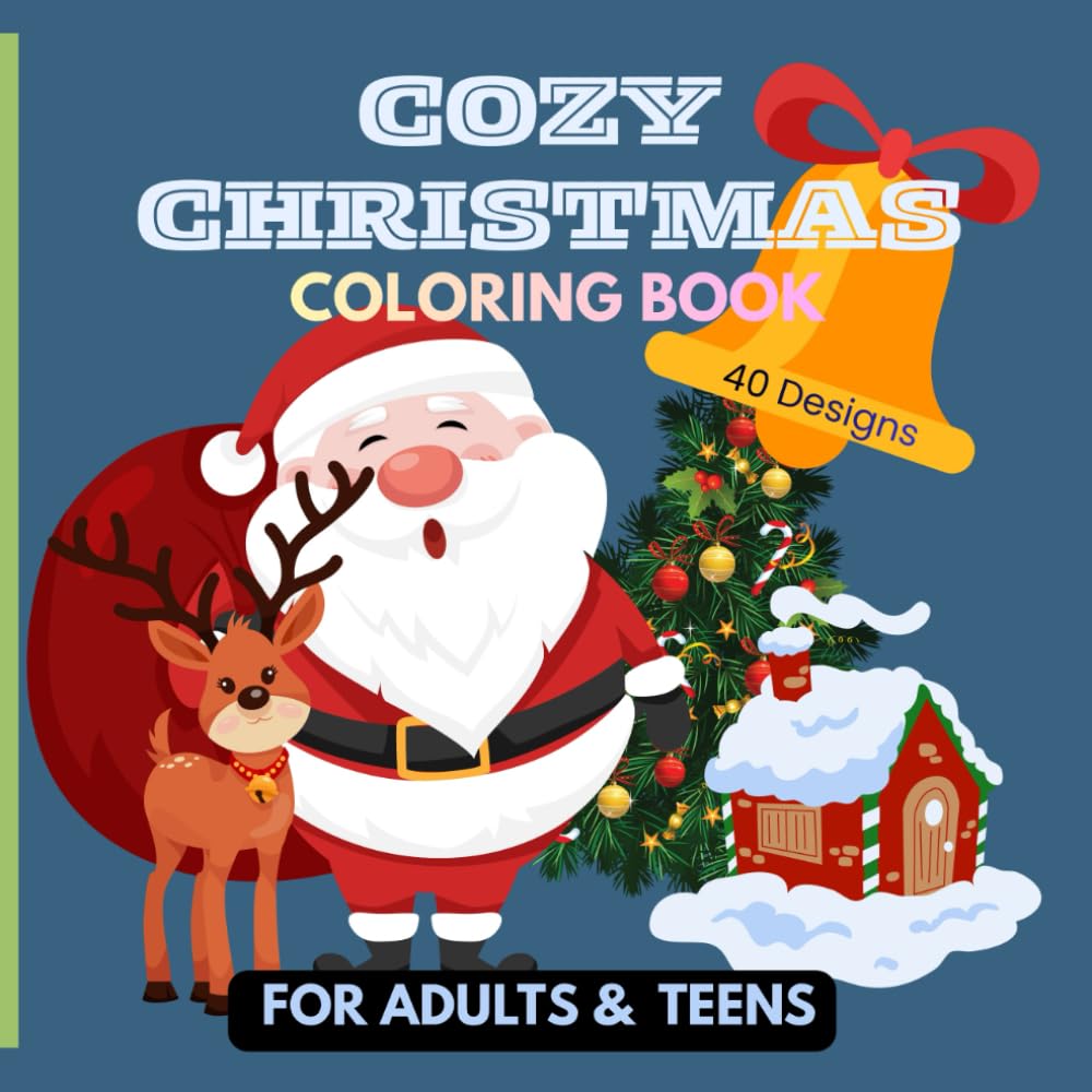 COZY CHRISTMAS COLORING BOOK: FOR ADULTS AND TEENS