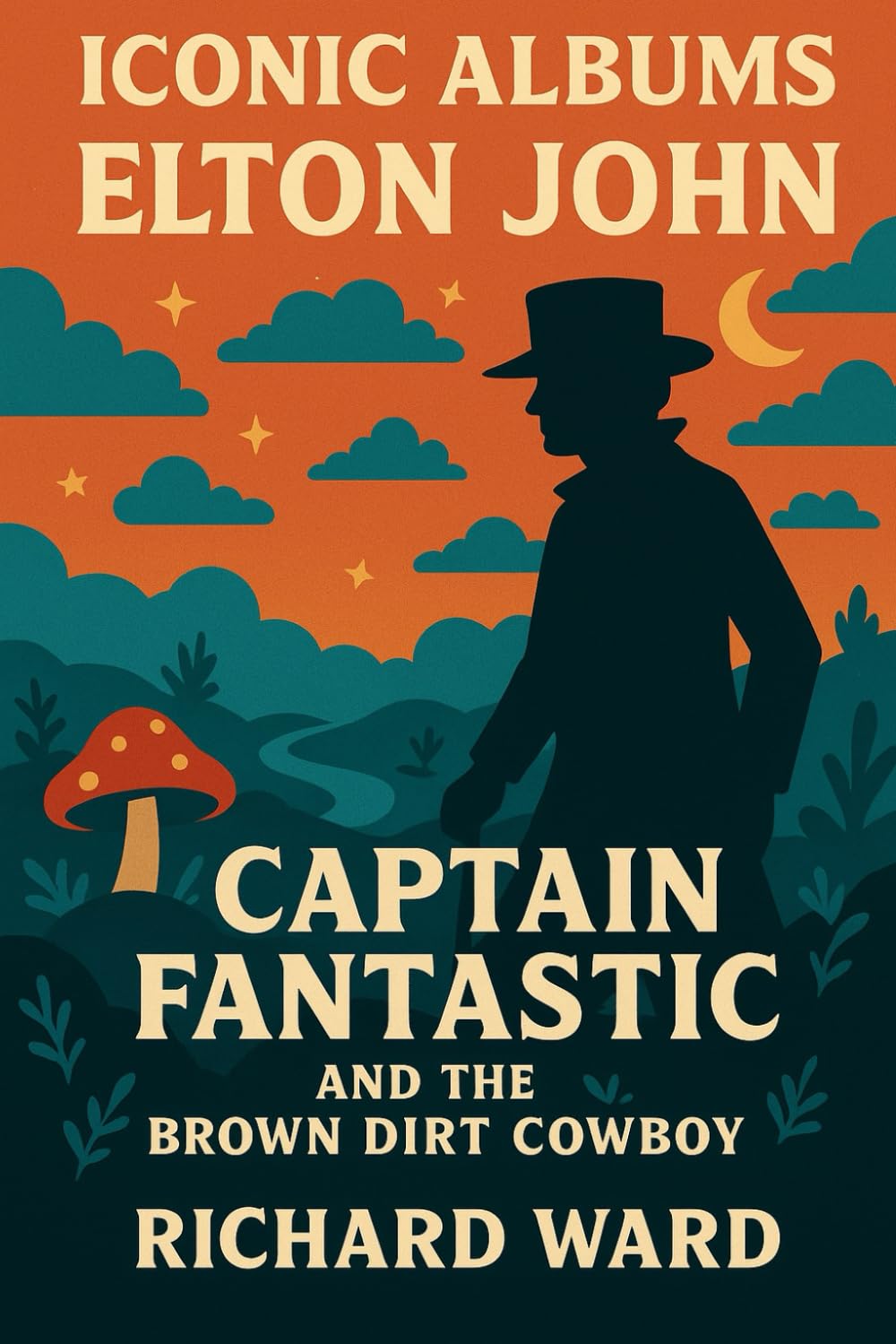 Iconic Albums - Elton John - Captain Fantastic and the Brown Dirt Cowboy
