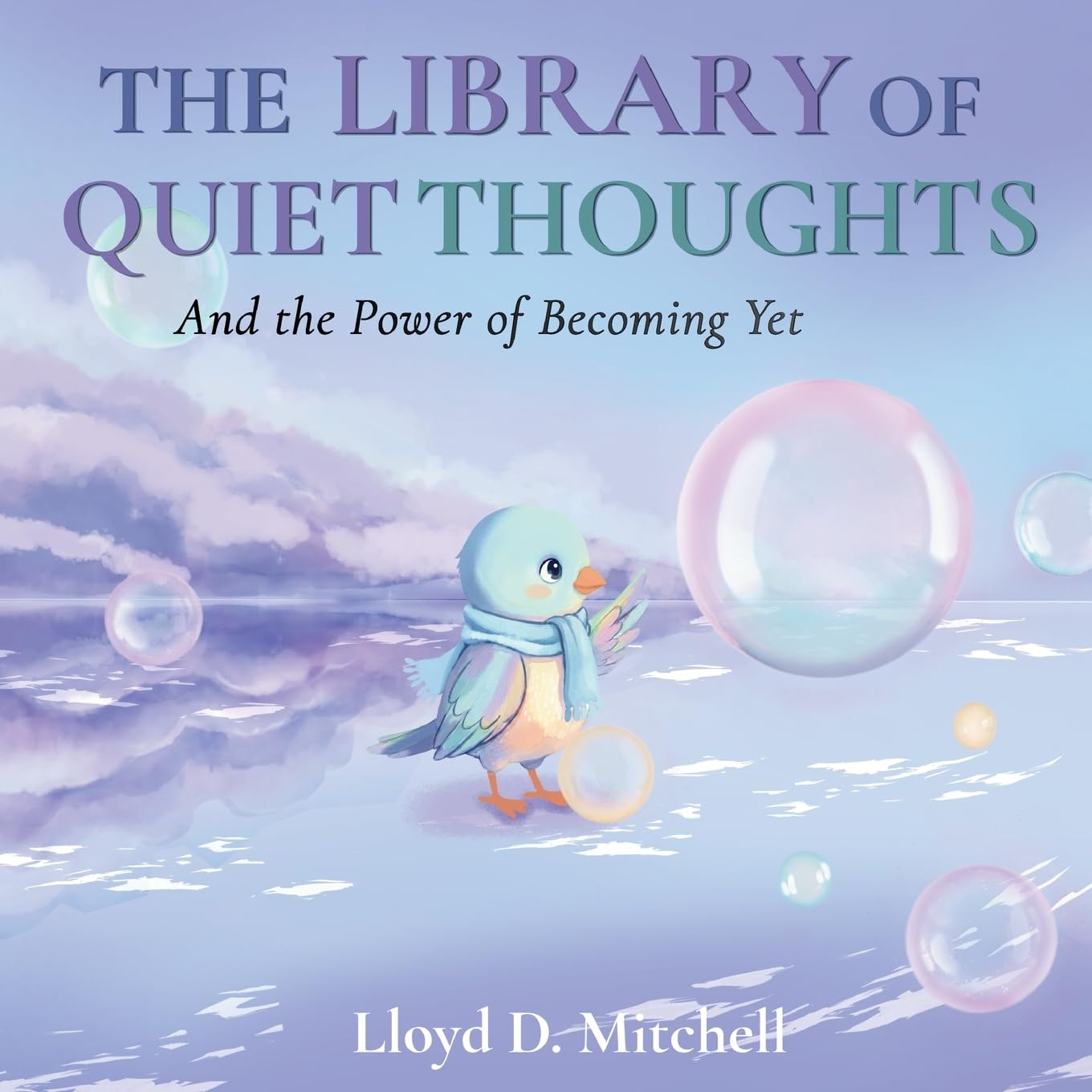 The Library of Quiet Thoughts: And the Power of Becoming Yet