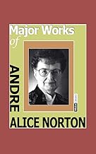 Major Works of Andre Alice Norton (illustrated)