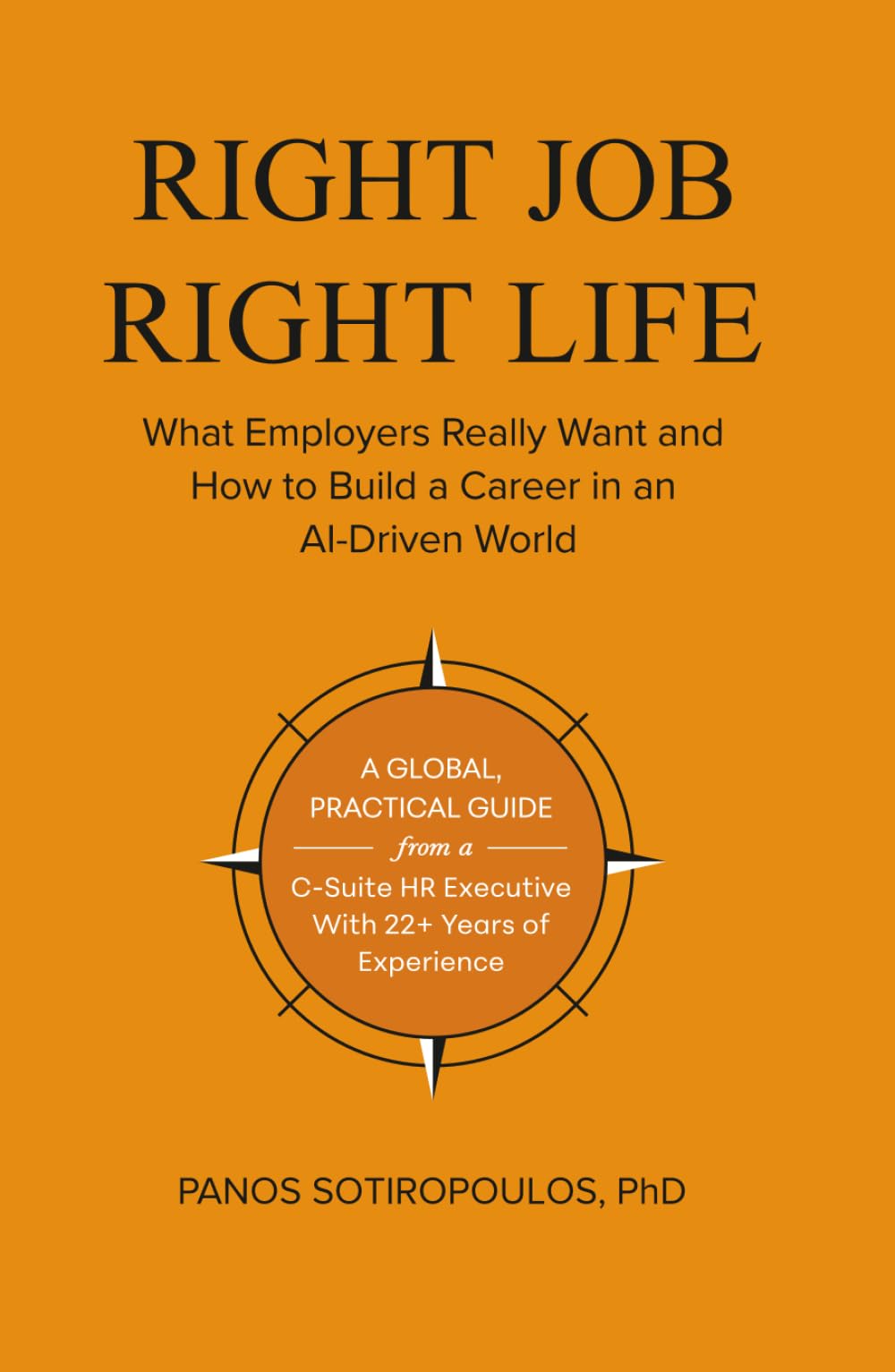 Right Job Right Life: What Employers Really Want and How to Build a Career in an AI-Driven World