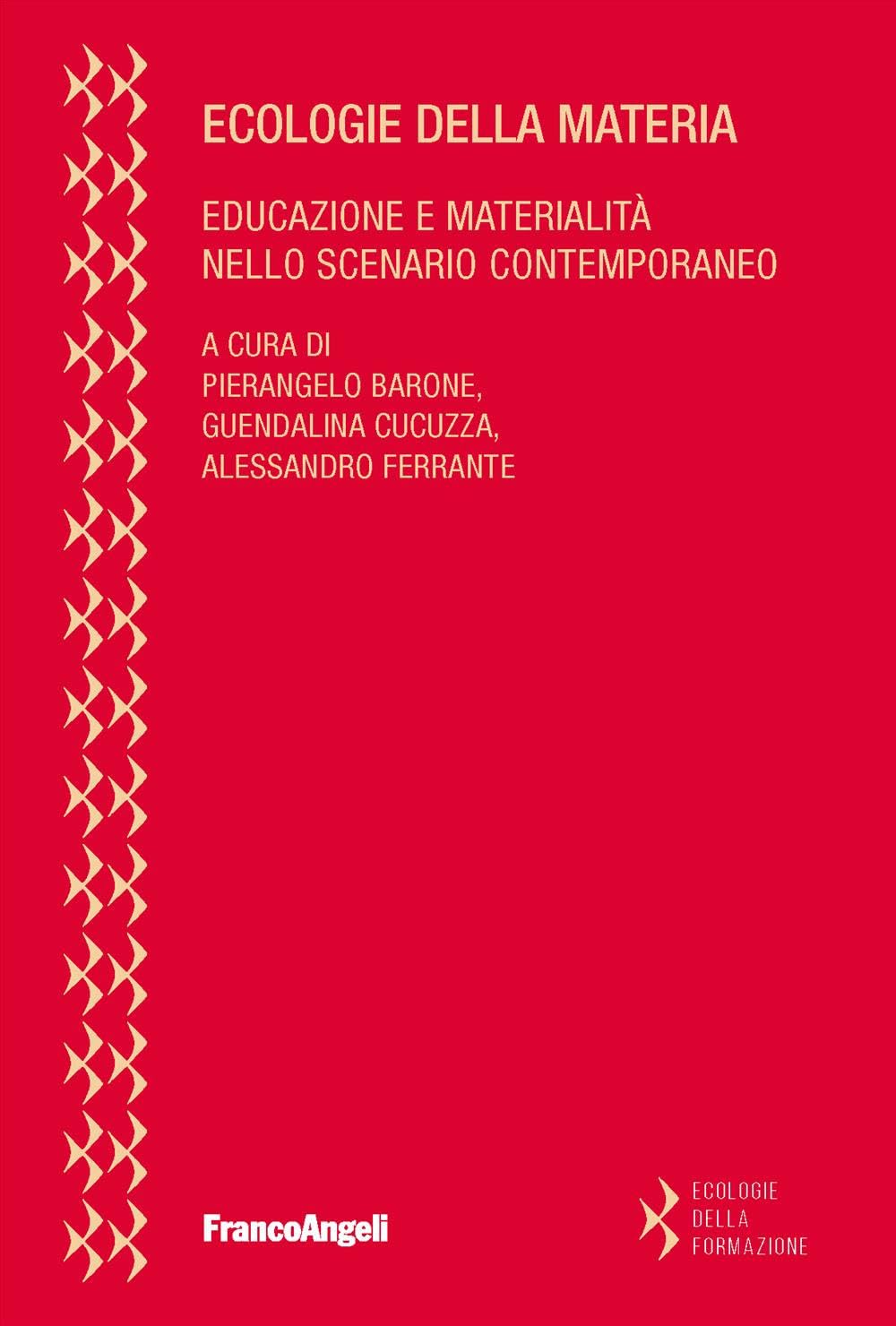 Ecologie Della Materia. Educazione E Materialità Nello Scenario Contemporaneo - 4