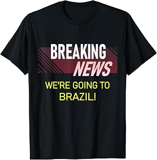 We're Going to Brazil Vacation Announcement Quote T-Shirt