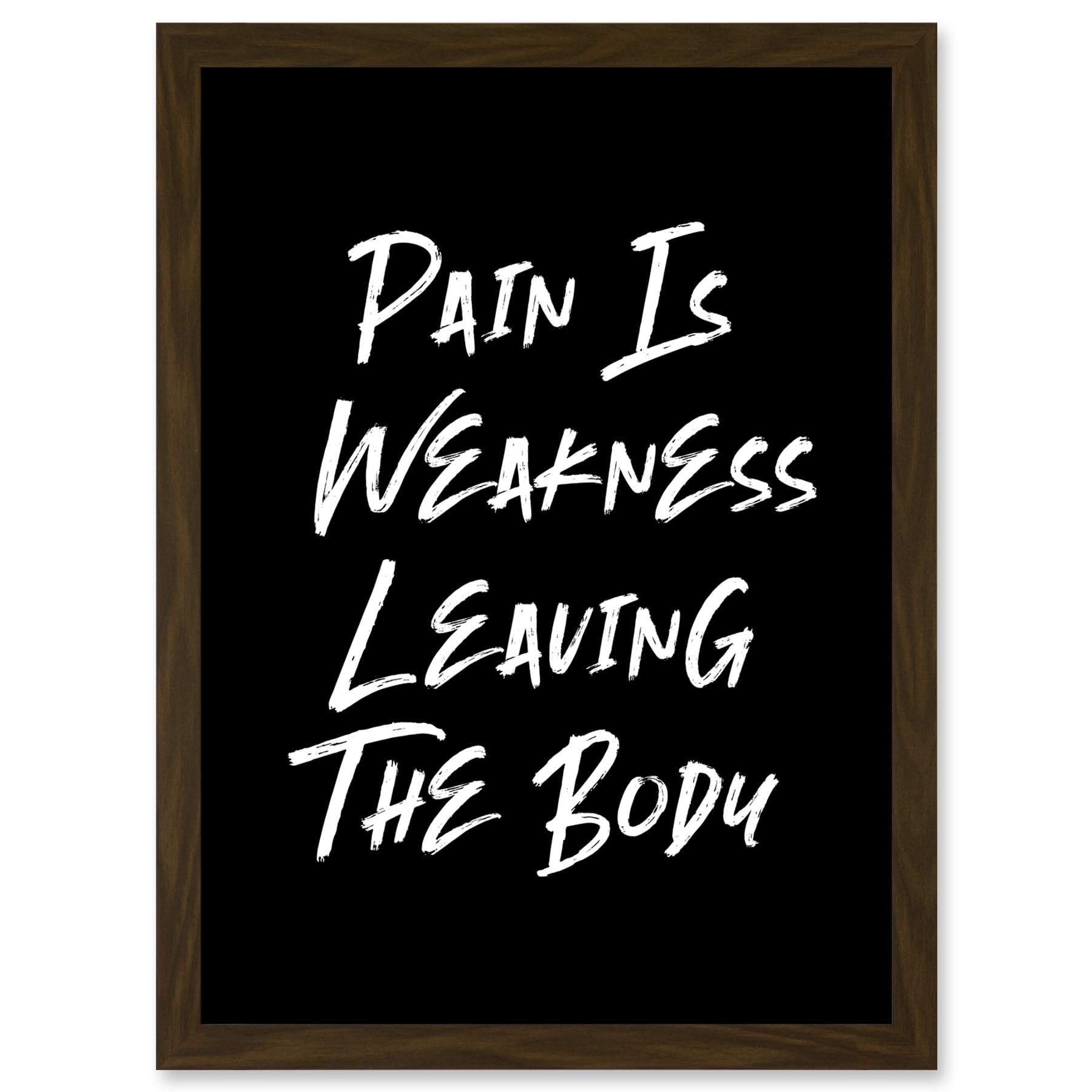 Artery8 Gym Decor Pain Is Weakness Leaving The Body Inspirational Exercise Decor Wall Art Artwork Framed A3 Wall Art Print