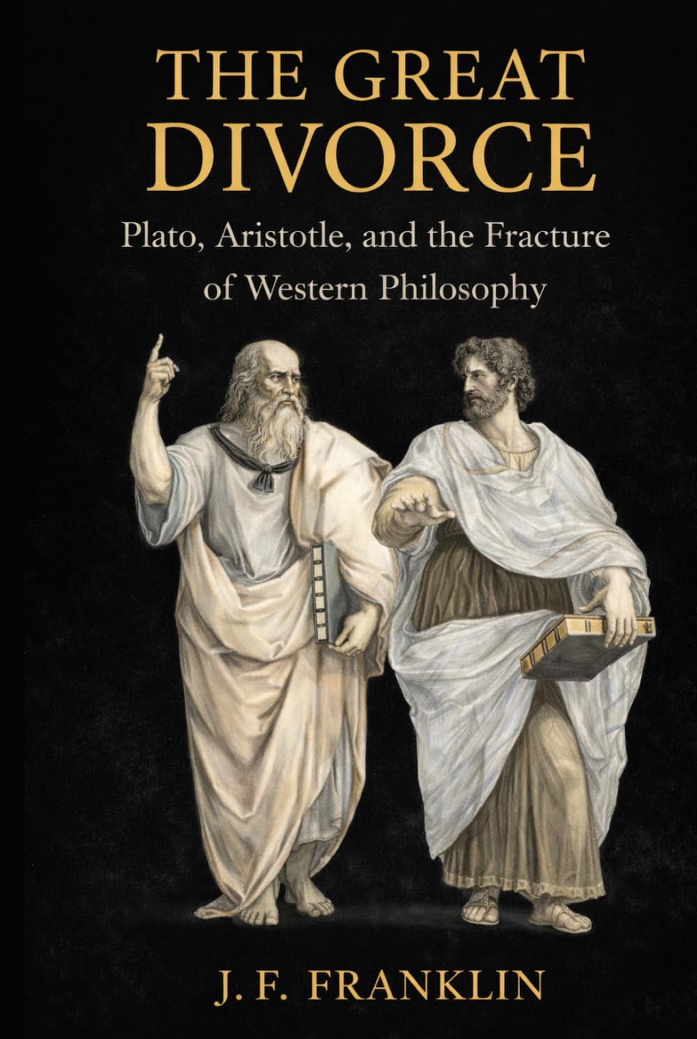 The Great Divorce: Plato, Aristotle, and the Fracture of Western Philosophy