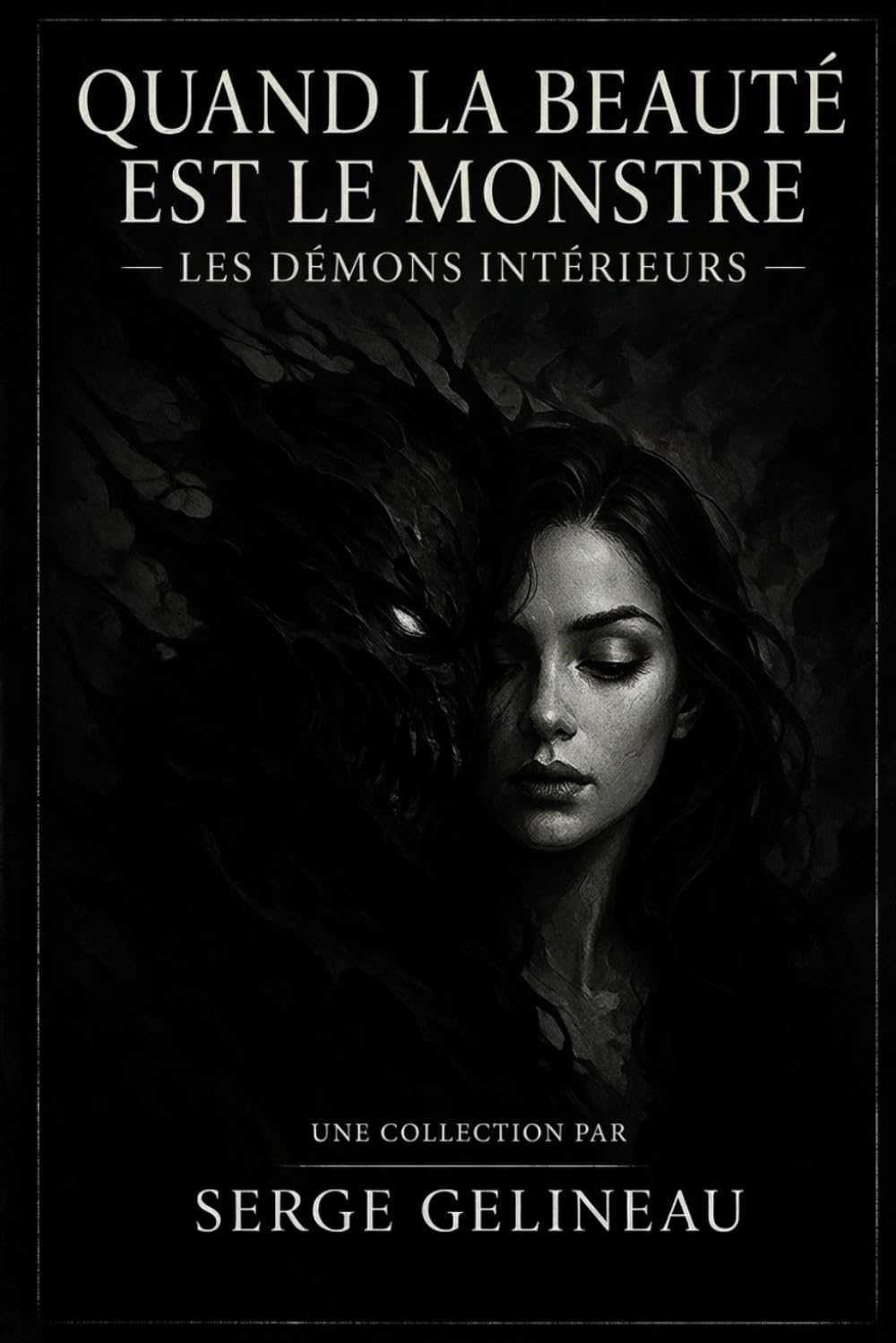 Quand la Beauté Est le Monstre: Les Démons Intérieurs