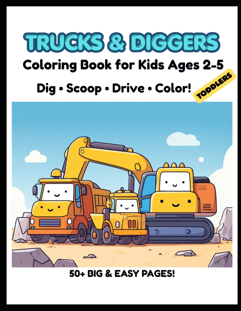 Little Trucks & Diggers Coloring Book for Toddlers Ages 2–5: Easy Construction Vehicles • Big Lines • Fun to Color (Little Builders Hub)