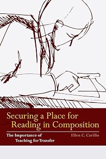 Securing a Place for Reading in Composition: The Importance of Teaching for Transfer