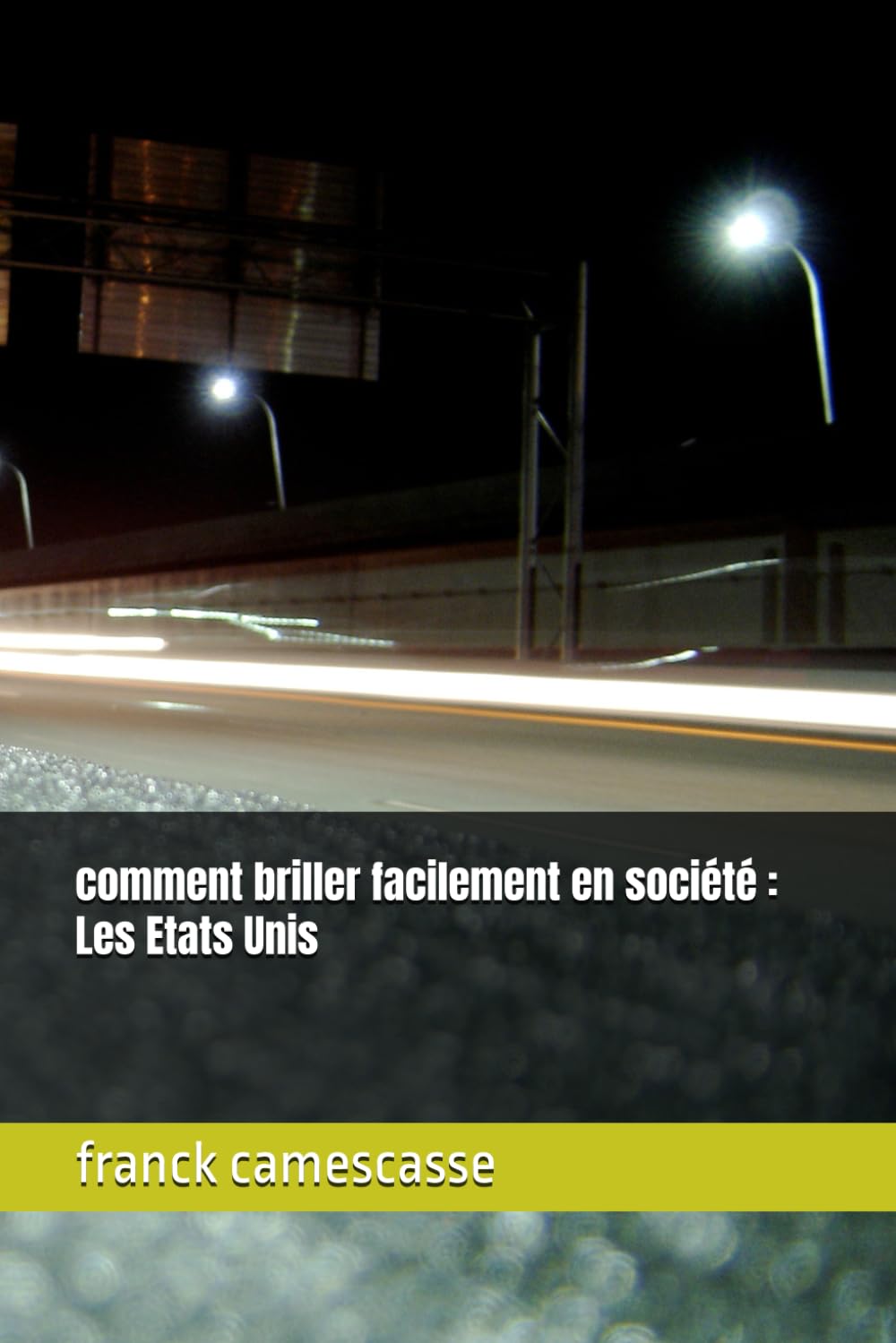 comment briller facilement en société : Les Etats Unis