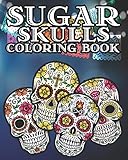 Sugar Skull Coloring Book: Kids and Adults Will Love This 25 pages of Day Of The Dead Fun.