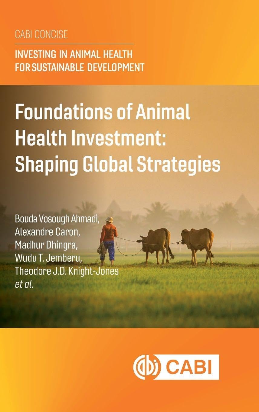 Foundations of Animal Health Investment : Shaping Global Strategies