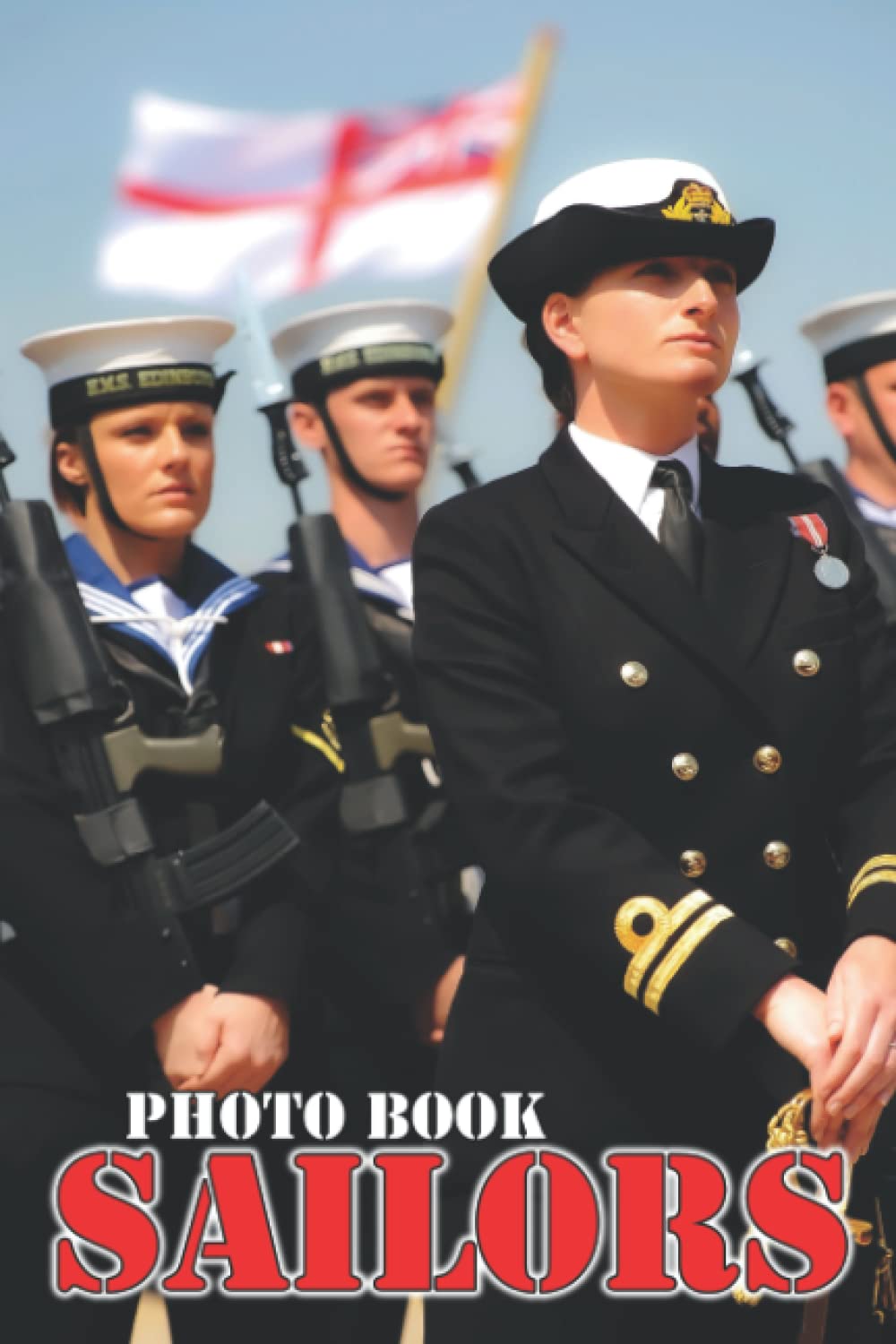 Sailors Photo Book: Premium Full Colored Pages For All Ages To Have Fun And Relax