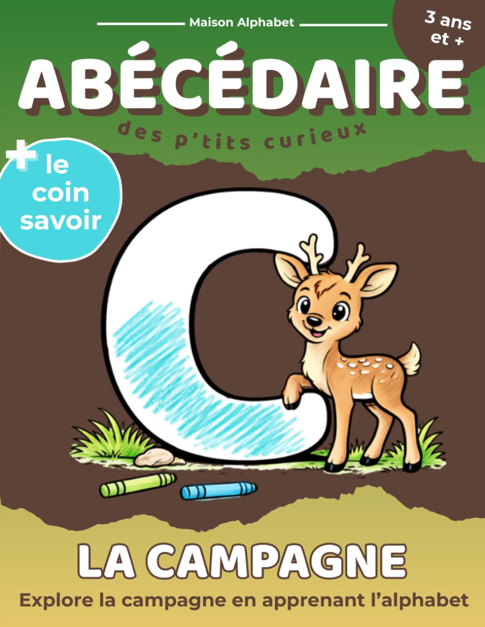 ABÉCÉDAIRE des p'tits curieux: LA CAMPAGNE