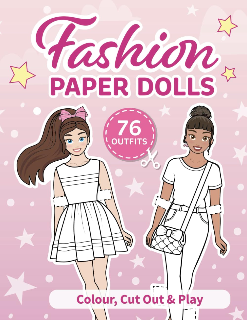 Cut Out Paper Dolls: Colouring book: 76 Outfits (Fashion Paper Dolls)