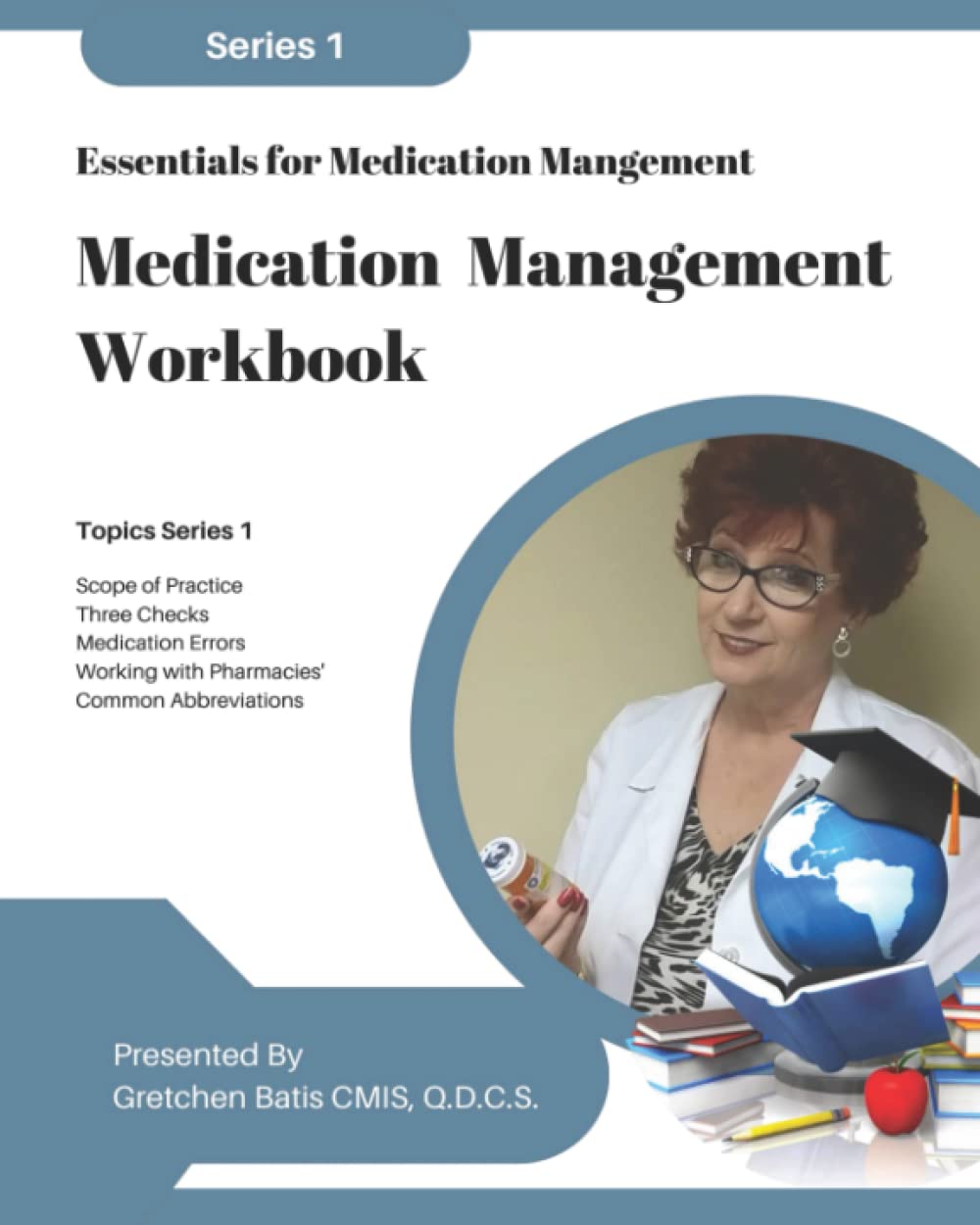 Medication Management Workbook Series 1 Essentials for Medication