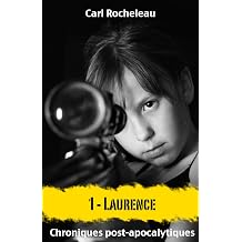 Laurence Les chroniques post-apocalyptiques t. 1 French Edition
