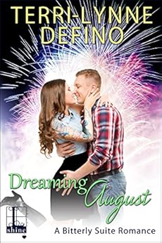 Dreaming August (Bitterly Suite Book 2) by [Terri-Lynne Defino]