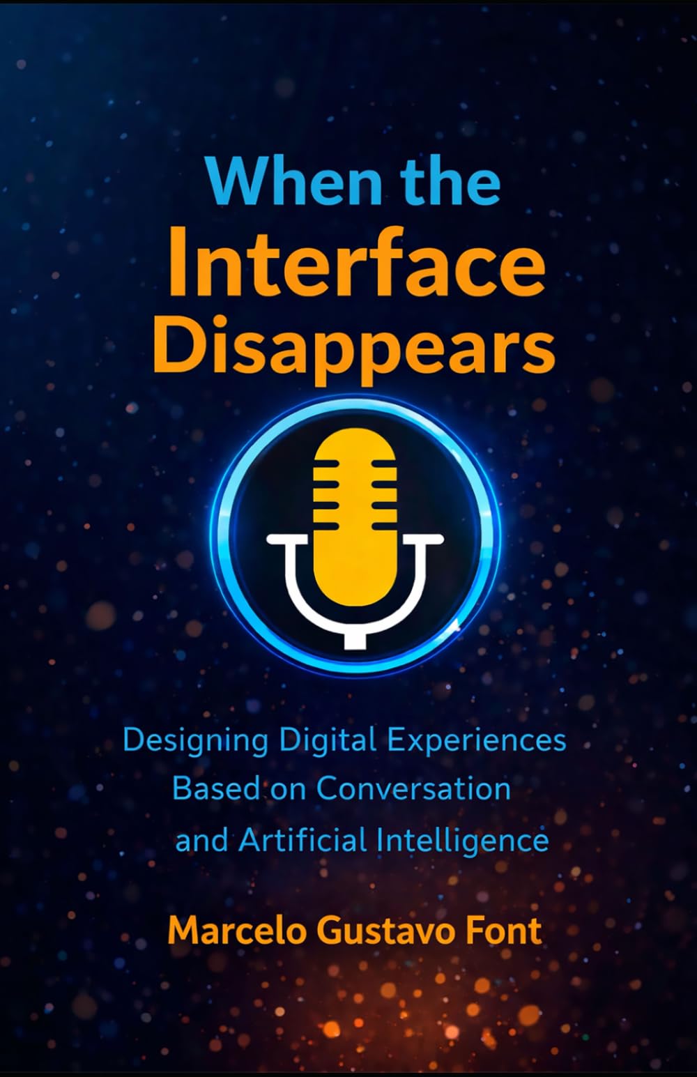 When the Interface Disappears: Designing Digital Experiences Based on Conversation and Artificial Intelligence