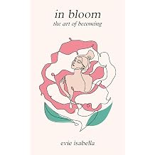 in bloom the art of becoming