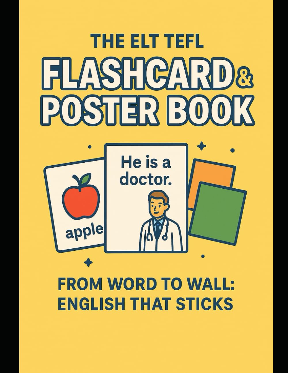 The ELT TEFL Flashcard & Poster Book: From Word to Wall: English That Sticks