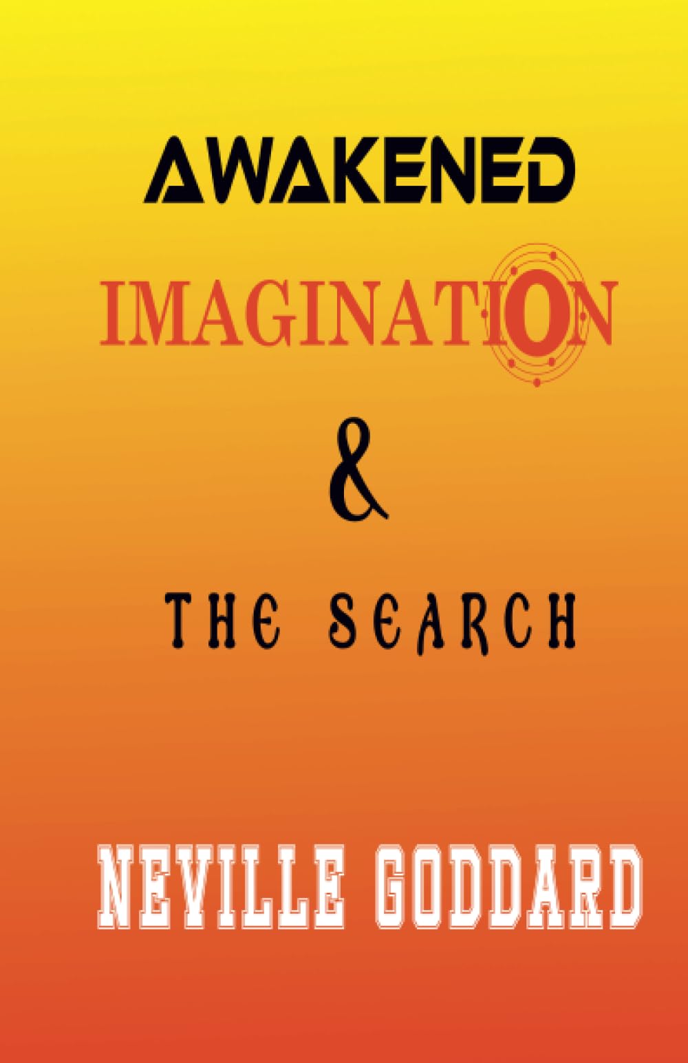 Awakened Imagination & The Search