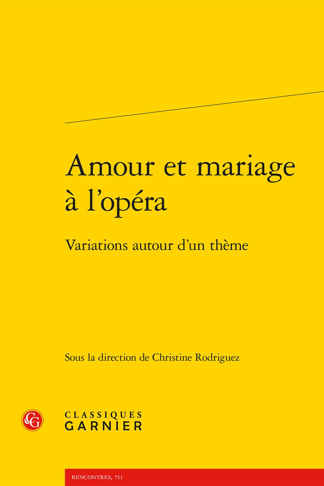 Amour et mariage à l'opéra: Variations autour d'un thème: 73