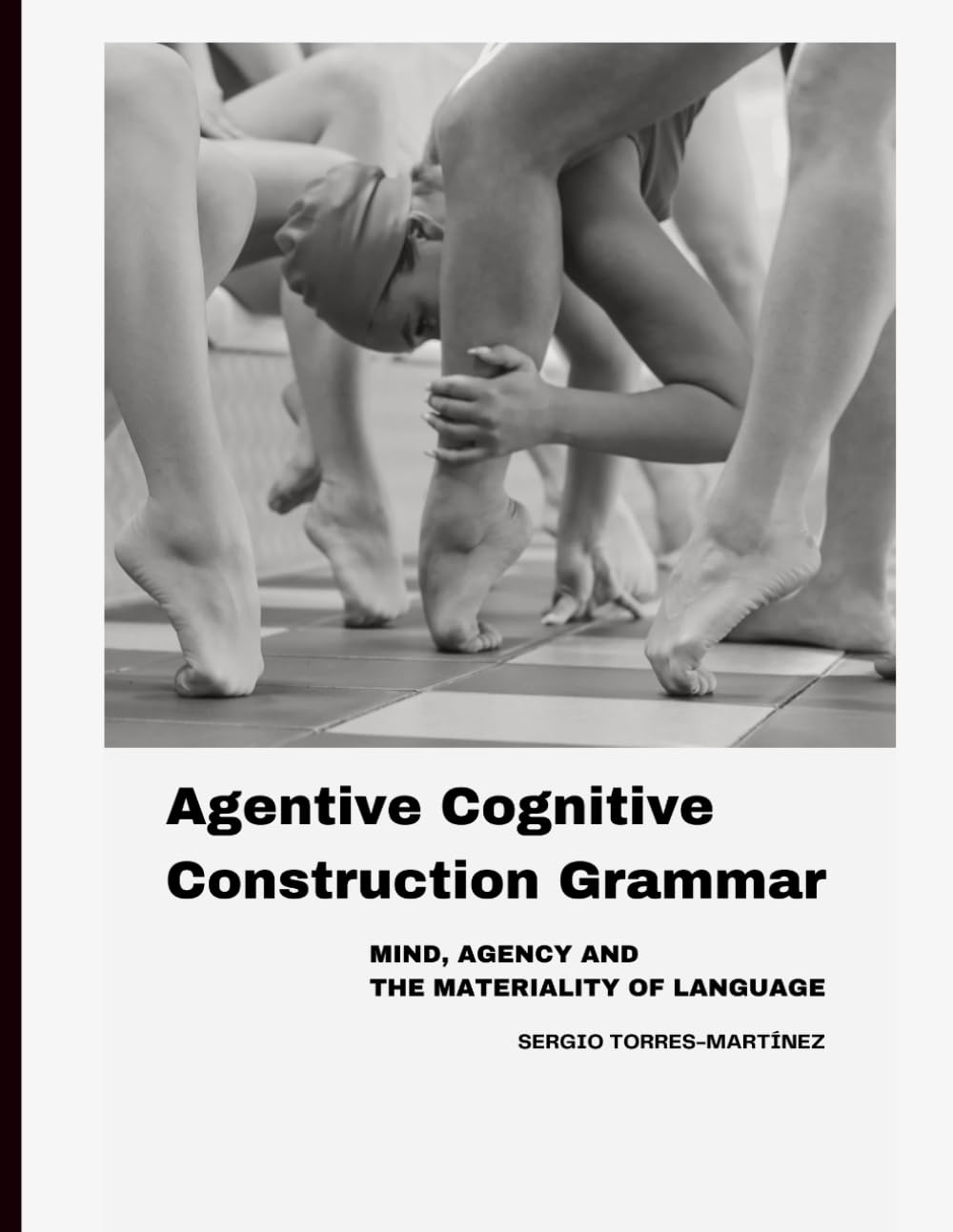 Agentive Cognitive Construction Grammar: Mind, agency and the Materiality of Language