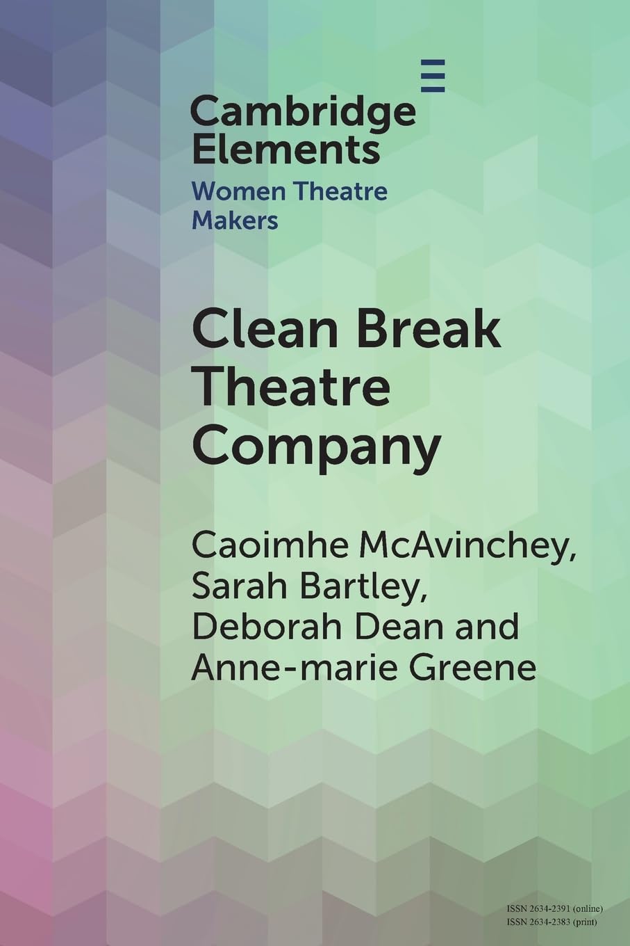 Clean Break Theatre Company (Elements in Women Theatre Makers)