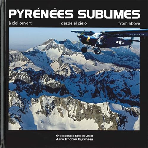 Pyrénées sublimes: A ciel ouvert