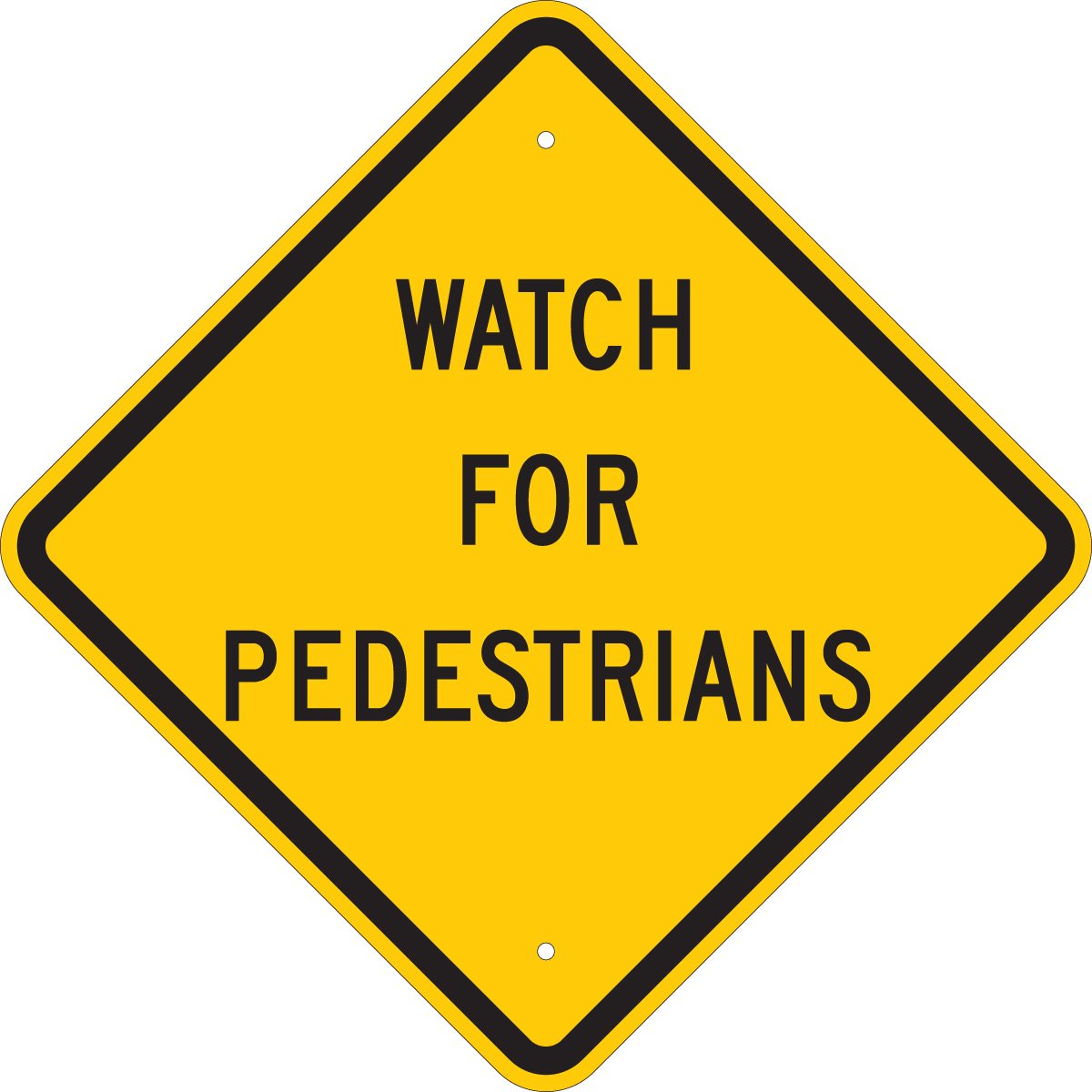 Brady 124603 Traffic Control Sign, Legend "Watch for Pedestrians", 18" Height, 18" Width, Black on Yellow