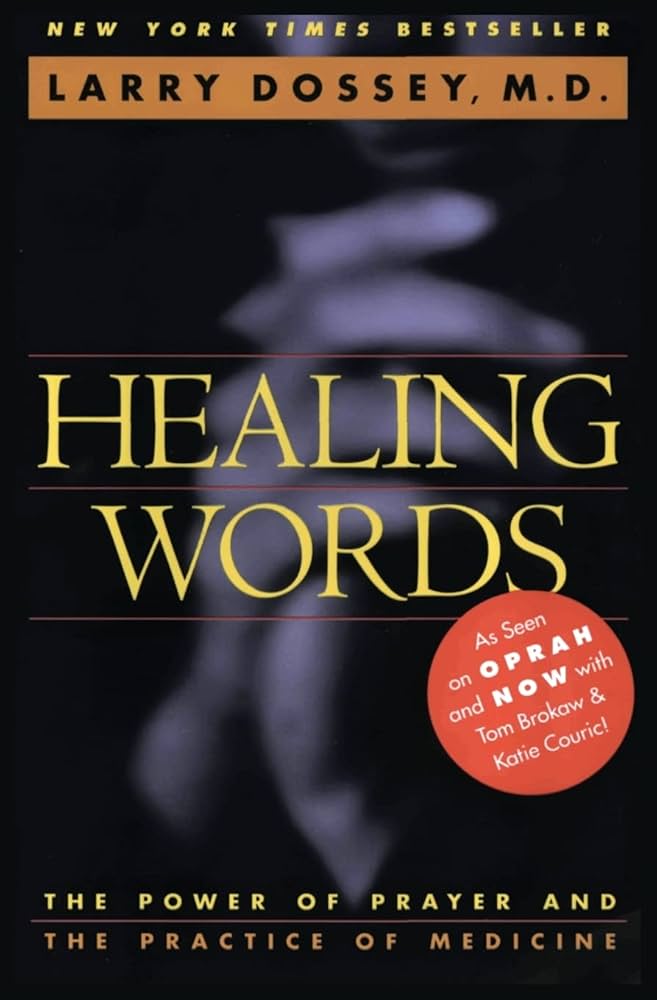 Healing Words: The Power of Prayer and the Practice of