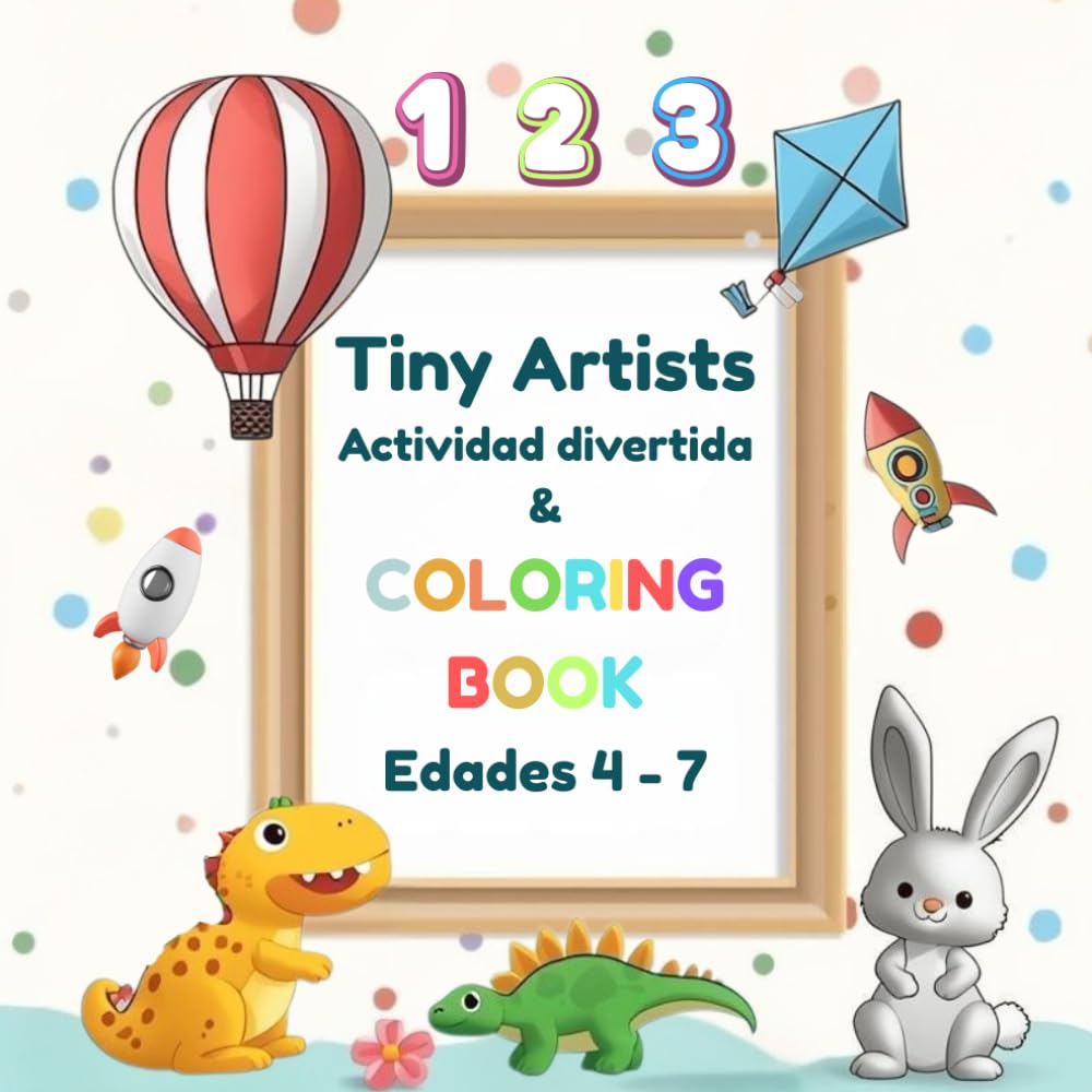 Tiny Artists: Actividad divertida & Coloring Book: (Edades 4–7)