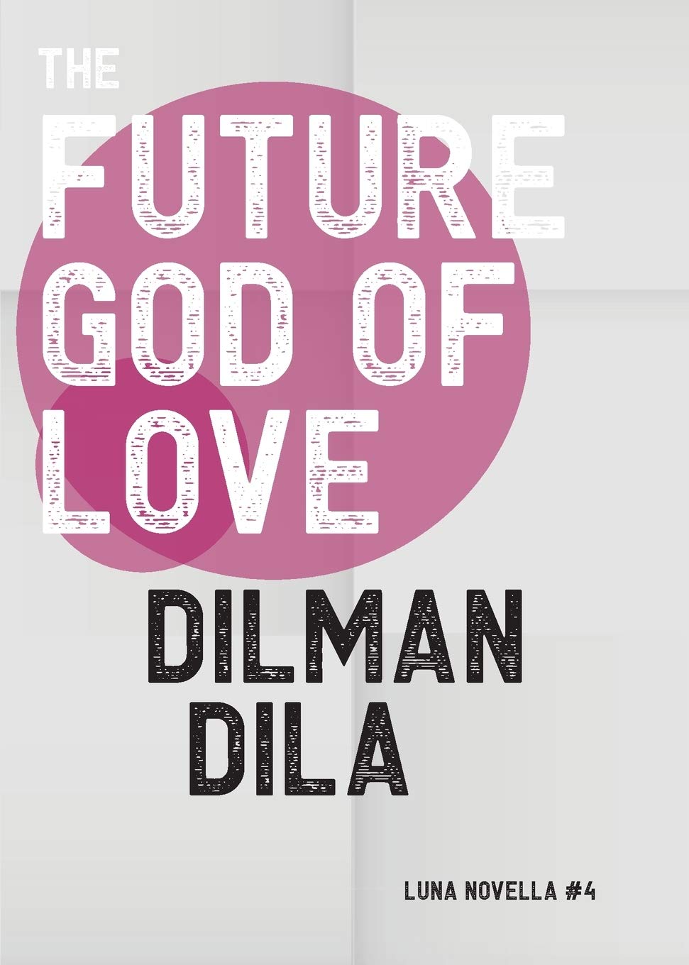 The Future God of Love: 4 (Luna Novella)