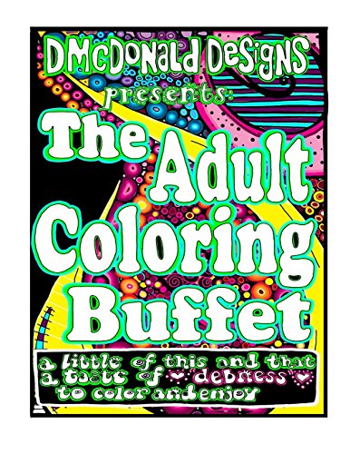 D.McDonald Designs The Adult Coloring Buffet