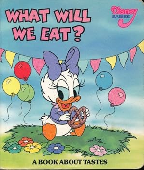 Board book What Will We Eat? A Book About Tastes (Disney Babies) Book
