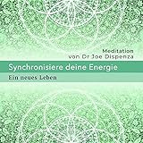 Synchronisiere deine Energie 5: Ein neues Leben