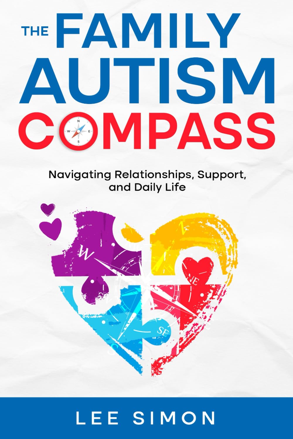 The Family Autism Compass: Navigating Relationships, Support, and Daily Life