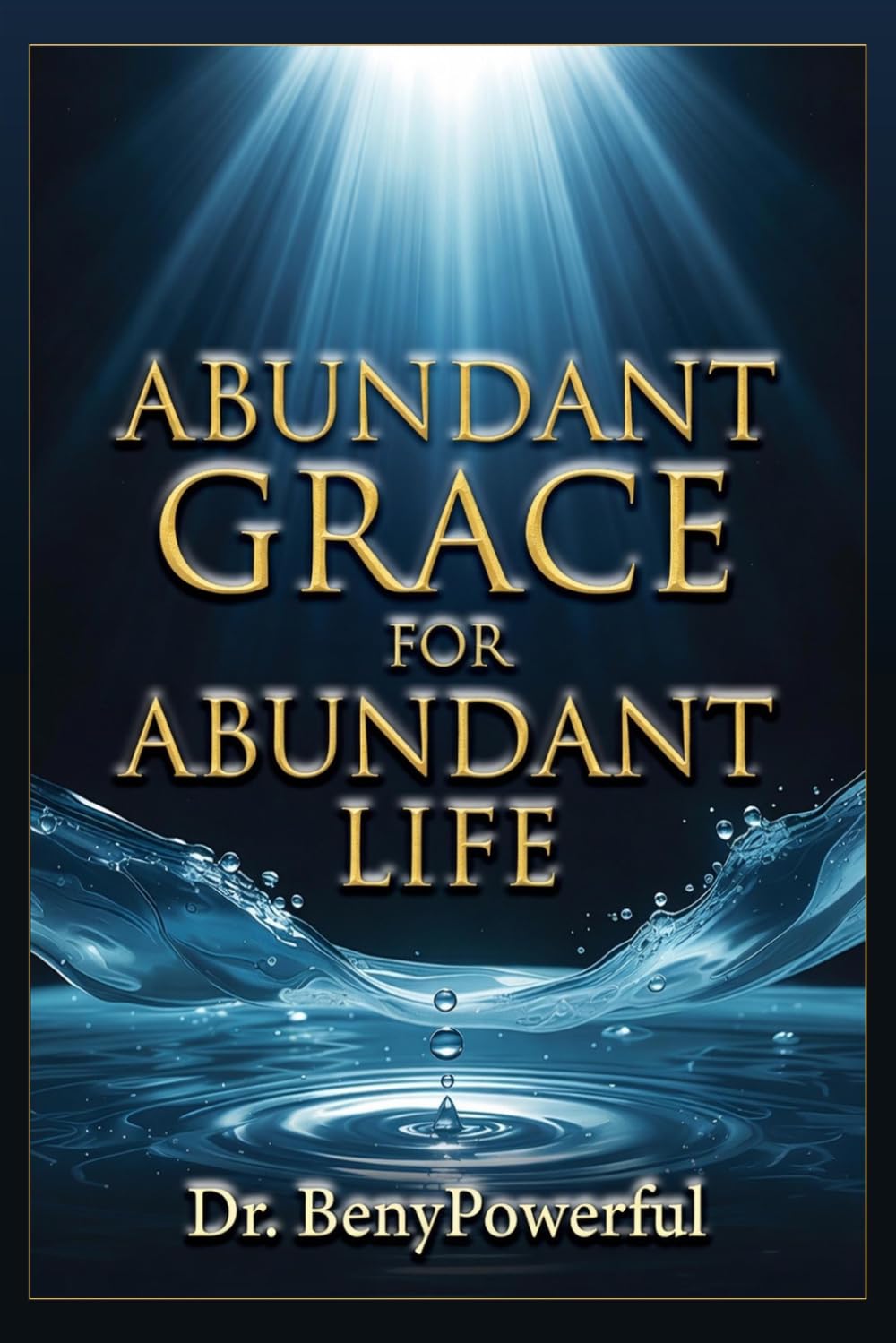 ABUNDANT GRACE FOR ABUNDANT LIFE