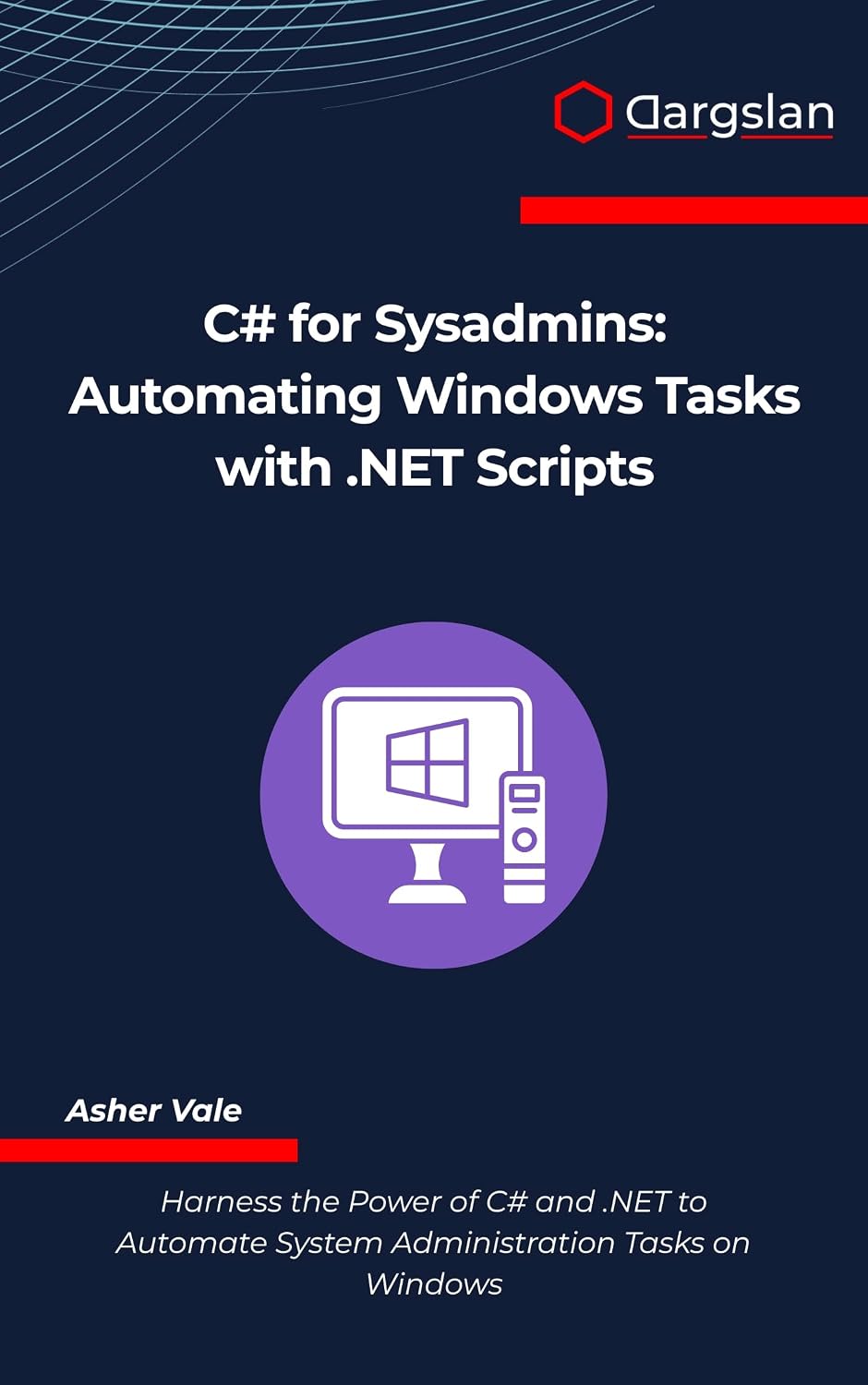 C# for Sysadmins: Automating Windows Tasks with .NET Scripts