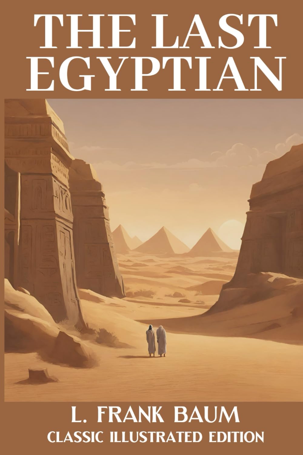 The Last Egyptian: Classic Illustrated Edition