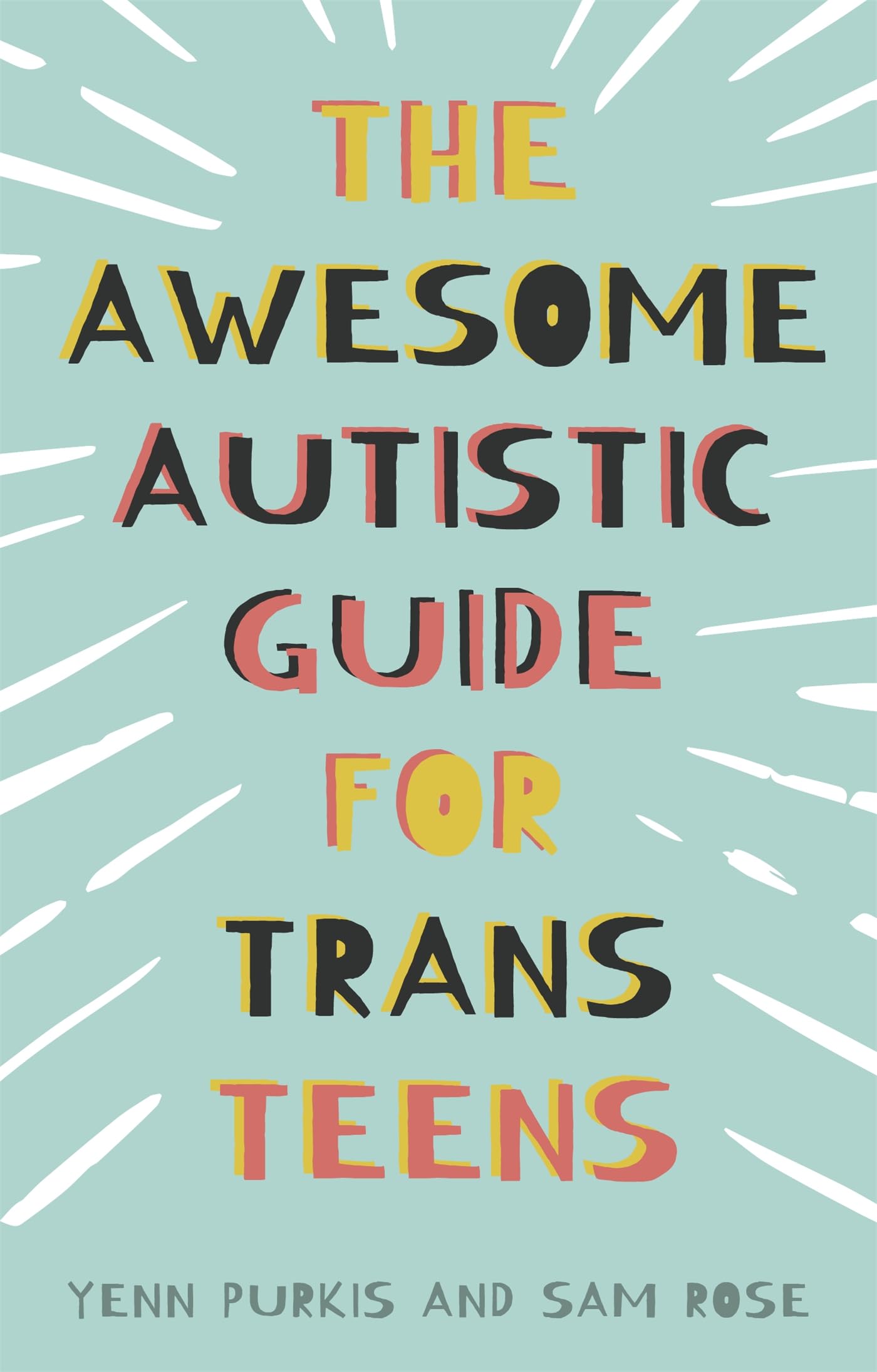 The Awesome Autistic Guide for Trans Teens by Yenn Purkis PAPERBACK