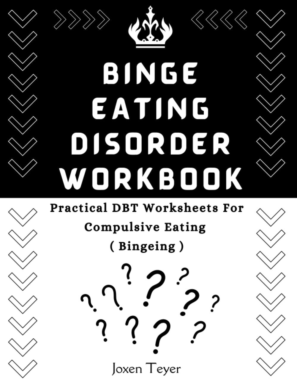 Binge Eating Disorder Workbook: Practical DBT Worksheets For Compulsive