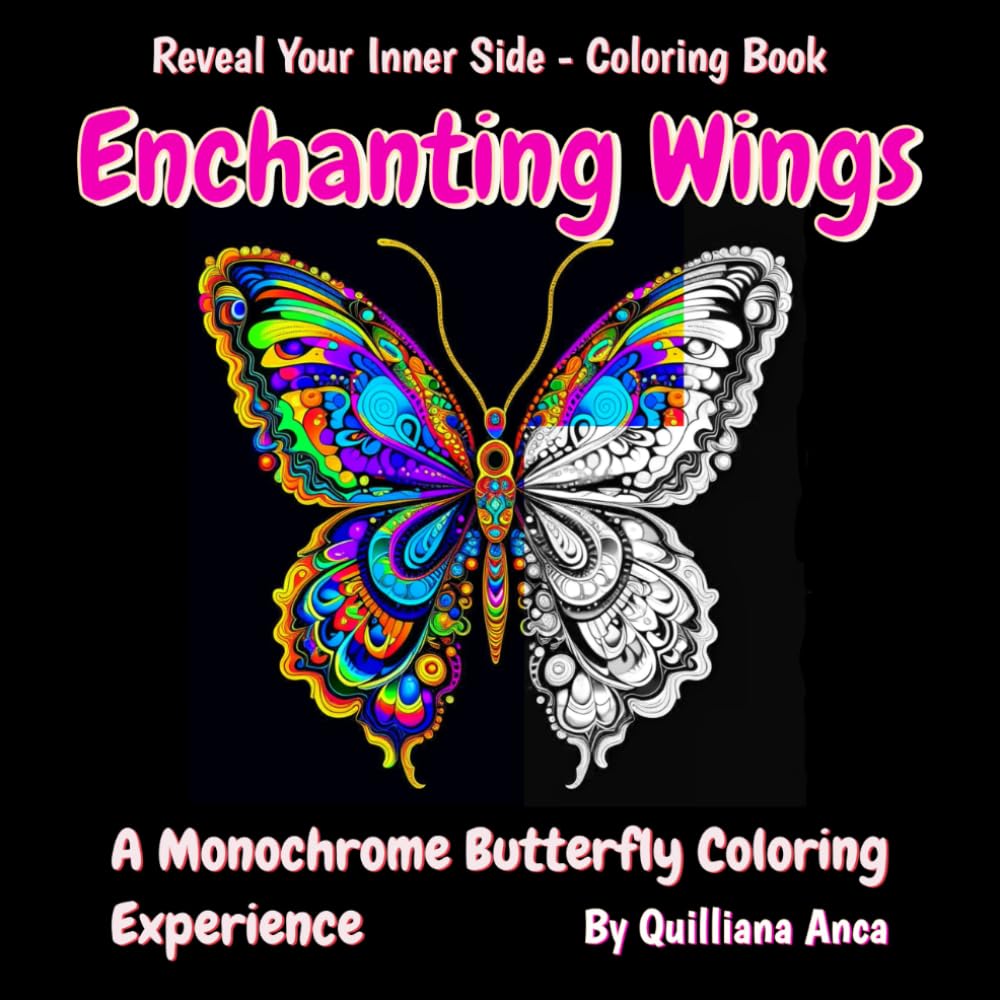 Enchanting Wings: A Monochrome Butterfly Coloring Experience (Reveal Your Inner Side -- Coloring Book)