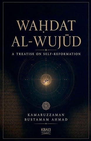Waḥdat al-Wujūd: A Treatise on Self-Reformation